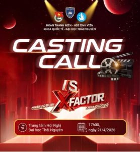 CASTING CALL – IS X FACTOR  | NHÂN TỐ BÍ ẨN KHOA QUỐC TẾ |